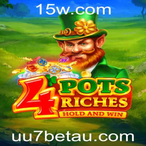 Descubra Tudo Sobre o Jogo 4potsriches e a Plataforma uu7bet
